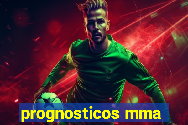 prognosticos mma